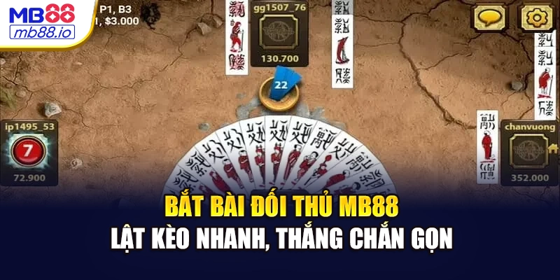 Bắt bài đối thủ MB88 – Lật kèo nhanh, thắng chắn gọn
