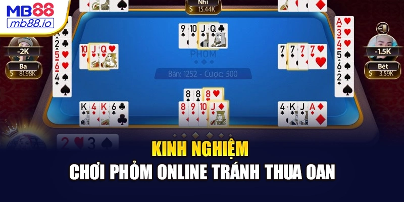 Kinh nghiệm chơi Phỏm online tránh thua oan