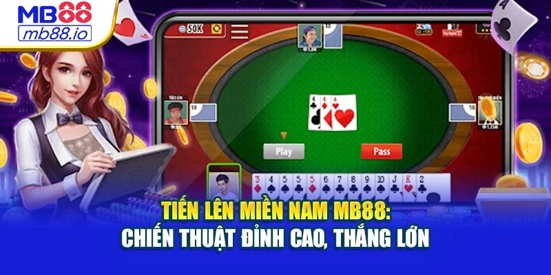 Tiến Lên Miền Nam MB88: Chiến Thuật Đỉnh Cao, Thắng Lớn