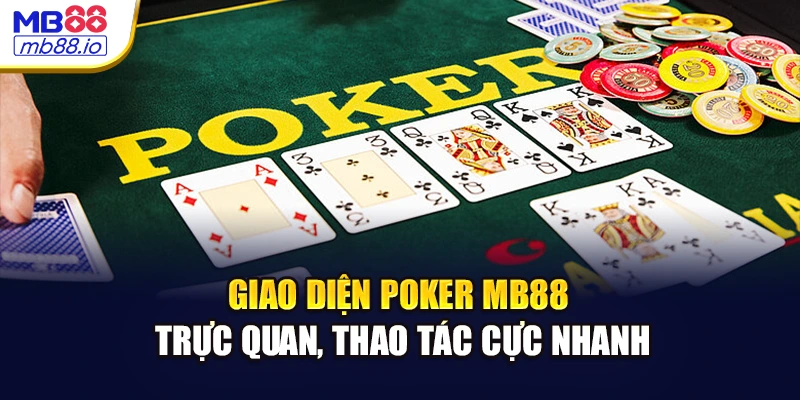 Giao diện Poker MB88 trực quan, thao tác cực nhanh
